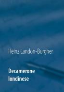 Decamerone londinese di Heinz Landon-Burgher edito da Books on Demand