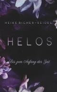 Helos - Bis zum Anfang der Zeit di Heike Bicher-Seidel edito da Books on Demand