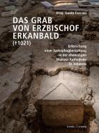 Das Grab von Erzbischof Erkanbald (¿ 1021) edito da Schnell & Steiner GmbH