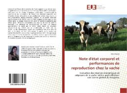 Note d'état corporel et performances de reproduction chez la vache di Abidi Nadia edito da Editions universitaires europeennes EUE