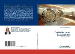 Capital Account Convertibility di Ebru Tomris Aydogan edito da LAP Lambert Acad. Publ.