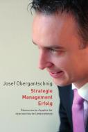 Strategie - Management - Erfolg di Josef Obergantschnig edito da Lang, Peter GmbH