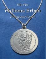 Willems Erben di Eike Pies edito da Edition Dr. Eike Pies
