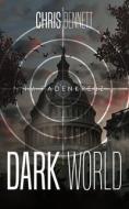 Dark World - Im Fadenkreuz di Chris Bennett edito da NOVA MD