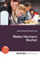 Walter Hermann Bucher edito da Book On Demand Ltd.