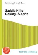 Saddle Hills County, Alberta edito da Book On Demand Ltd.
