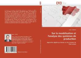 Sur la modélisation et l'analyse des systèmes de production di Samir HAMACI edito da Editions universitaires europeennes EUE