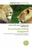 Co-curricular Activity (singapore) edito da Betascript Publishing
