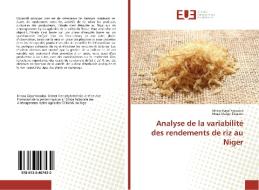 Analyse de la variabilité des rendements de riz au Niger di Idrissa Gaya Yacouba, Mossi Maiga Illiassou edito da Éditions universitaires européennes