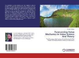 Forerunning Value Mechanics In Value Science And Theory di Wisdom Dornyo edito da LAP Lambert Academic Publishing