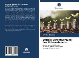 Soziale Verantwortung des Unternehmens di Aretha Dossou edito da Verlag Unser Wissen
