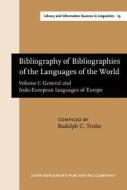 Bibliography Of Bibliographies Of The Languages Of The World edito da John Benjamins Publishing Co