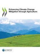 Enhancing Climate Change Mitigation Thro di OECD edito da Lightning Source Uk Ltd
