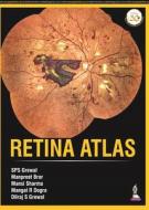 Retina Atlas di SPS Grewal, Manpreet Brar, Mansi Sharma, Mangat R Dogra, Dilraj S Grewal edito da Jaypee Brothers Medical Publishers