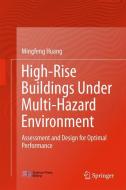 High-Rise Buildings under Multi-Hazard Environment di Mingfeng Huang edito da Springer Singapore