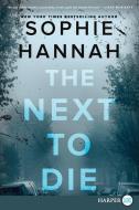 The Next to Die di Sophie Hannah edito da HARPERLUXE