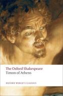 Timon of Athens: The Oxford Shakespeare di William Shakespeare edito da Oxford University Press