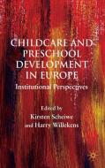 Child Care and Preschool Development in Europe edito da Palgrave Macmillan UK