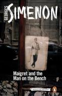 Maigret and the Man on the Bench di Georges Simenon edito da Penguin Books Ltd