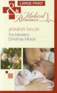 The Midwife's Christmas Miracle di Jennifer Taylor edito da Harlequin (UK)