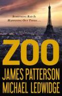 Zoo (New York Times Bestseller) di James Patterson, Michael Ledwidge edito da LITTLE BROWN & CO