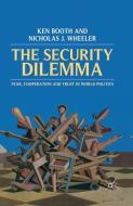 The Security Dilemma di Ken Booth, Nicholas Wheeler edito da Macmillan Education UK