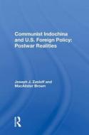 COMMUNIST INDOCHINA AND U.S. FOREIG di ZASLOFF edito da TAYLOR & FRANCIS