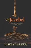 The Jezebel di Saskia Walker edito da Harlequin