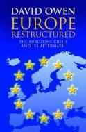 Europe Restructured? di David Owen edito da Methuen Publishing Ltd