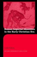 Roman Imperial Identities in the Early Christian Era di Judith Perkins edito da Routledge