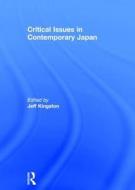 Critical Issues In Contemporary Japan edito da Taylor & Francis Ltd