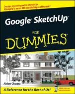 Google Sketchup For Dummies di Aidan Chopra edito da John Wiley And Sons Ltd
