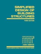 Simplified Design of Building Structures di James E. Ambrose, Ambrose edito da John Wiley & Sons