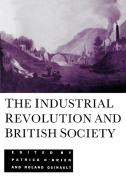 The Industrial Revolution and British Society di O'Brien Quinault edito da Cambridge University Press