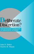 Deliberate Discretion? di John D. Huber, Charles R. Shipan edito da Cambridge University Press
