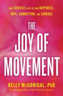 The Joy of Movement di Kelly McGonigal edito da Penguin LCC US