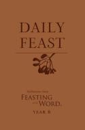 Daily Feast di Kathleen Bostrom edito da Westminster/John Knox Press,U.S.