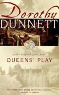 Queens' Play: Second in the Legendary Lymond Chronicles di Dorothy Dunnett edito da Vintage Books
