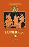 Euripides: Ion di Laura Swift edito da Bloomsbury Publishing PLC