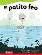 El Patito Feo (the Ugly Duckling) di Logan Avery edito da TEACHER CREATED MATERIALS