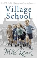 Village School di Miss Read edito da Orion Publishing Co