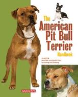 The American Pit Bull Terrier Handbook di Joe Stahlkuppe edito da BES PUB