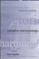 Metaphor and Knowledge: The Challenges of Writing Science di Ken Baake edito da STATE UNIV OF NEW YORK PR