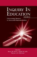 Inquiry in Education, Volume II di Bruce M. Shore edito da Routledge