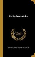 Die Blechschmiede... di Arno Holz edito da WENTWORTH PR
