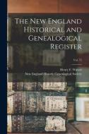 The New England Historical And Genealogical Register; Vol. 75 edito da Legare Street Press