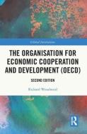 The Organisation For Economic Co-operation And Development (OECD) di Richard Woodward edito da Taylor & Francis Ltd