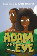 Adam and Eve di Josh Martin edito da Martin Publishing Worldwide
