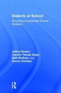 Dialects at School di Jeffrey Reaser, Carolyn Temple Adger, Walt Wolfram, Donna Christian edito da Taylor & Francis Ltd