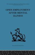 Open Employment After Mental Illness di Philip Cooper edito da ROUTLEDGE